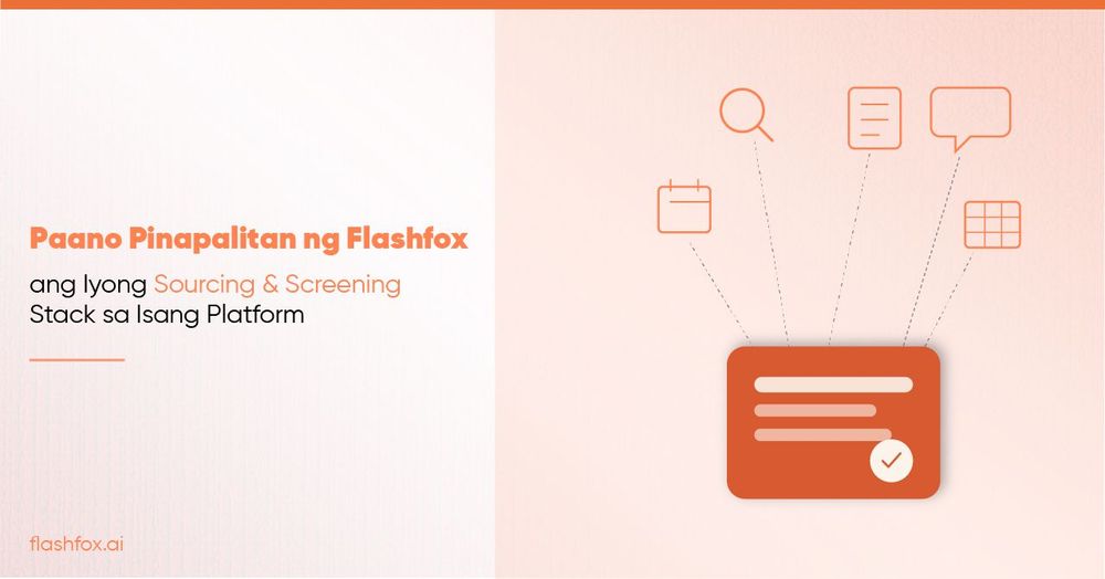 Paano Pinapalitan ng Flashfox ang Iyong Sourcing & Screening Stack sa Isang Platform