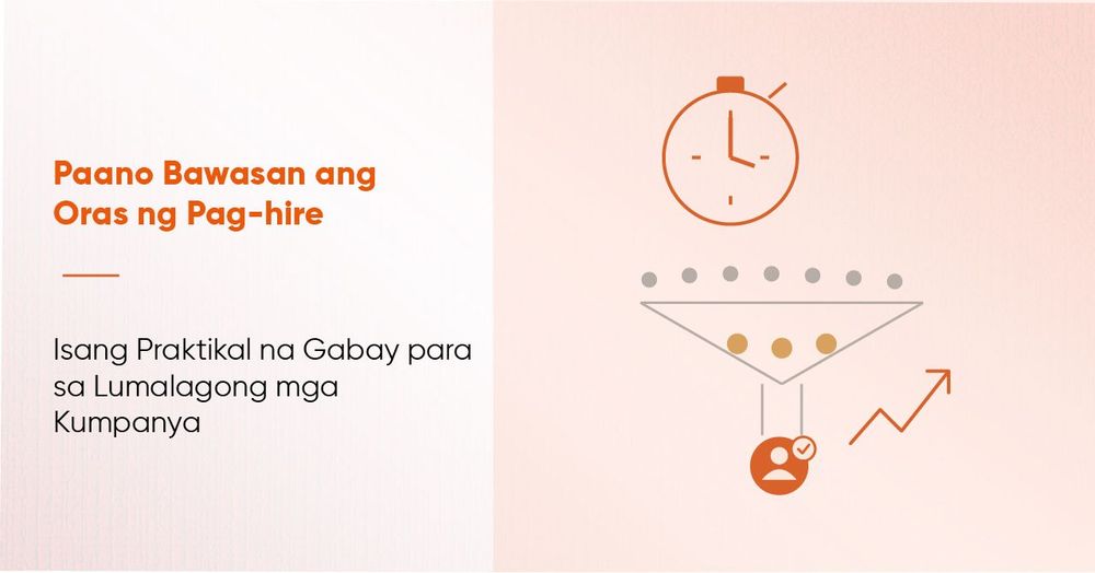 Paano Bawasan ang Oras ng Pag-hire: Isang Praktikal na Gabay para sa Lumalagong mga Kumpanya