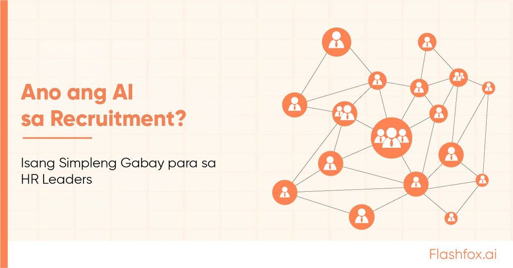 Ano ang AI sa Recruitment? Isang Simpleng Gabay para sa HR Leaders