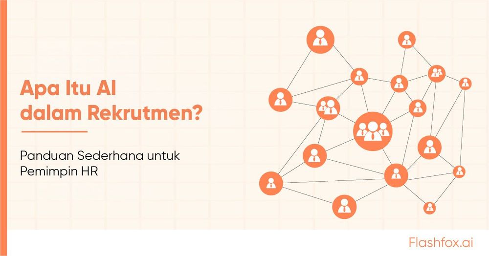 Apa Itu AI dalam Rekrutmen? Panduan Sederhana untuk Pemimpin HR