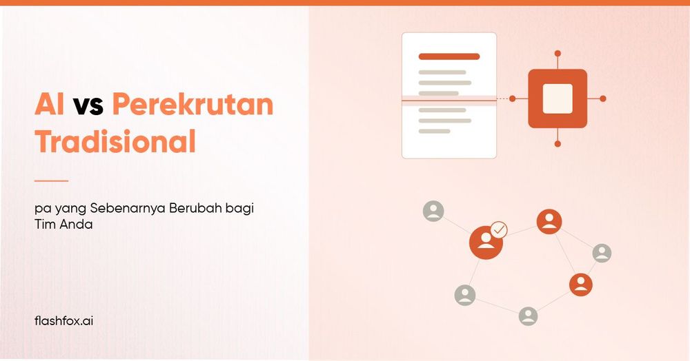 AI vs Perekrutan Tradisional: Apa yang Sebenarnya Berubah bagi Tim Anda
